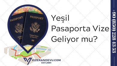 Yeşil Pasaporta Vize Geliyor mu?